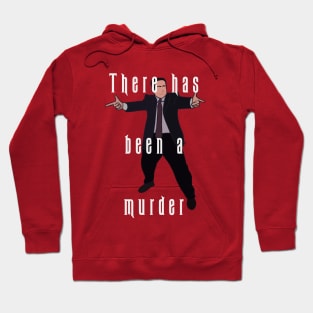 There Has Been A Murder Hoodie